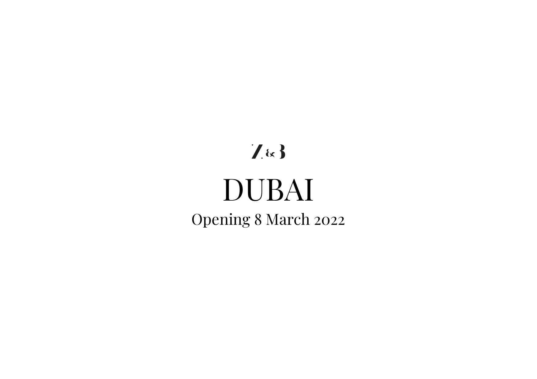 UPCOMING OPENING SHOW / 8 MARCH 2022 / DUBAI